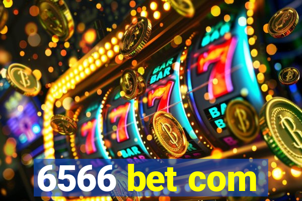 6566 bet com